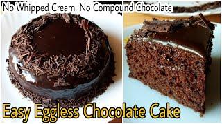 Easy Moist Eggless Chocolate Cake | No Oven, Whipped cream, Compound Chocolate, Condensed milk, Curd