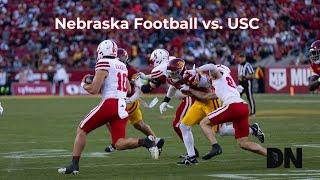 Recap: Nebraska Football vs. USC