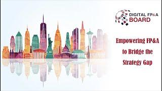 Empowering FP&A to Bridge the Strategy Gap Once and for All