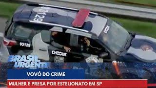 Vovó do crime é presa por estelionato em São Paulo | Brasil Urgente