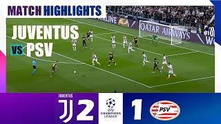 Juventus vs PSV Eindhoven 2-1 | 2025 Champions League | Match Highlights