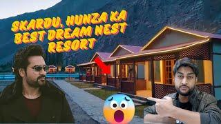 Skardu, Hunza Best Resort | Humayun Saeed Reviews for Dream Nest Resort