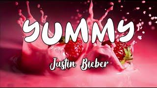 Justin Bieber - Yummy (Lyrics)