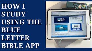 How I Use the Blue Letter Bible App for Bible Study #biblestudy