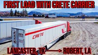 FIRST Load With Crete Carrier| From Lancaster, TX to Robert, LA