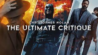 Christopher Nolan – The Ultimate Critique