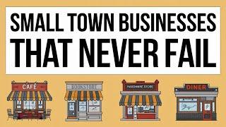 10 Small Town Businesses That Never Fail