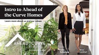 Intro to Ahead of the Curve Homes