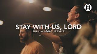 Stay With Us, Lord | Michael Koulianos | Sunday Night Service | November 3rd, 2024