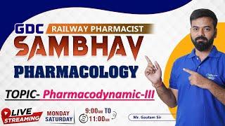 PHARMACOLOGY- Pharmacodynamic-III | RAILWAY PHARMACIST | THEORY + MCQ'S || SAMBHAV | RRB || #railway