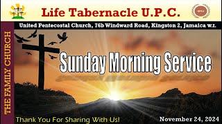 Life Tabernacle UPC Sunday Morning Service November 24, 2024 "Rev. Leroy S. Dawson"