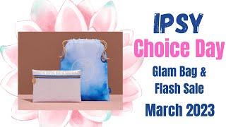 IPSY Glam Bag Choice Day - March: Beware - check product sizes in Flash Sale before buying