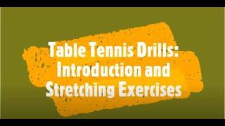 Table Tennis Introduction and Stretching