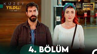 Kuzey Yıldızı İlk Aşk 4. Bölüm (Full HD)