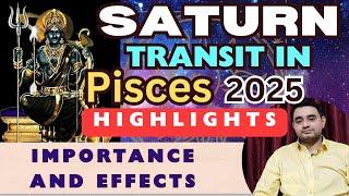 Saturn Transit in Pisces 2025 | Importance and Effects | Highlights of Saturn Transit in Pisces