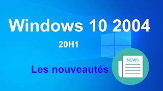 Windows 10 2004 (20H1) : les nouveautés