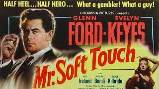 Mr  Soft Touch I Crime Drama Romance Film 1949 I Glenn Ford, Evelyn Keyes, John Ireland