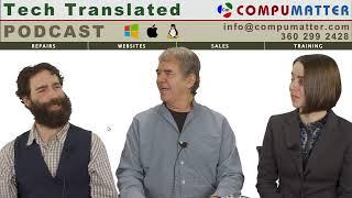 Tech Translated #22 with Douglas, Auren and Jay - CompuMatter