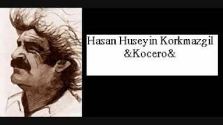 Ibrahim Demirbas - Kocero (Hasan Huseyin Korkmazgil)