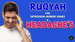 Ruqyah for Headaches, Brain Tumor, and Other Memory Issues | Ruqyah Helpline