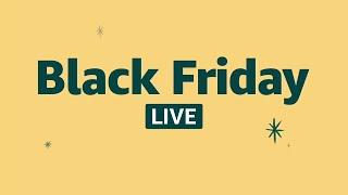 Amazon Black Friday 2019 - Amazon Live Stream