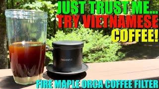 If You LOVE Coffee - Try Vietnamese Coffee!!