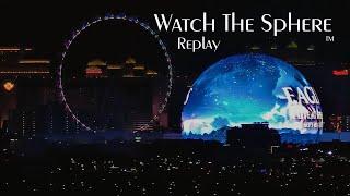 Watch The Sphere - Replay - 9/23/24 - 10am - 10pm PDT