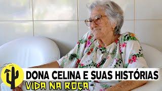 [VIDA NA ROÇA] Dona Celina Couto nos contou Muitas Histórias de sua Vida - Parte 01 