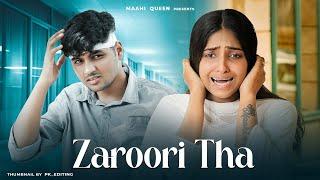 Zaroori Tha - Rahat Fateh Ali Khan | Heart Touching Love Story By Maahi Queen