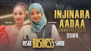 INJINARA AADAA AMMAYYEESSITE | DAWA | RISAA BUSINESS SHOW | 2024 Episode 4