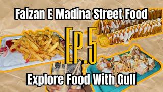 Faizan E Madina Street Food Faisalabad | Explore Food With Gull | Ep.5