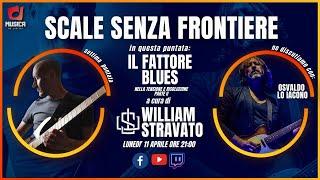 "Scale Senza Frontiere" #7 - William Stravato con Osvaldo Lo Iacono