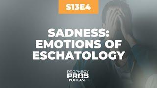 Season 13, Episode 4: Sadness: Emotions of Eschatology