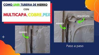  Como Pasar de Tuberías de HIERRO a  Multicapa, Cobre, Pex | Como hacer rosca en tubo de Hierro