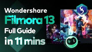 Filmora 13 - Tutorial for Beginners in 11 MINUTES !  [ FULL GUIDE ]