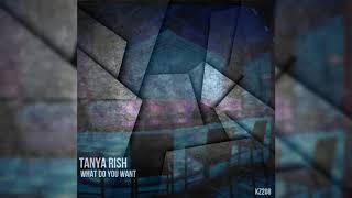 Tanya Rish - What do you want (Original Mix) [KUDOZ RECORDS]