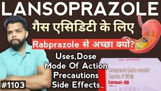 Lansoprazole Capsule Uses, Mode Of Action,Dose, Side Effects In Hindi | Stomach Ulcer,GERD,Acidity