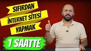 SIFIRDAN İNTERNET SİTESİ YAPMAK (1 SAATTE)