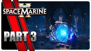 WARHAMMER 40K - SPACE MARINE 2 Walkthrough PART 3 [4K, PC, high SETTINGS] - No Commentary