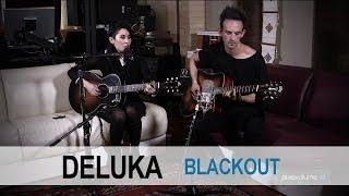 Deluka - Blackout (PureVolume Sessions)