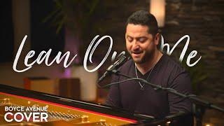 Lean On Me - Bill Withers (Boyce Avenue piano acoustic cover) on Spotify & Apple