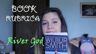 BOOK REVIEW: RIVER GOD of WILBUR SMITH / IL DIO DEL FIUME | eri gibbi