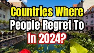 Top 10 Countries People Regret Moving To in 2024. #1 is shocking