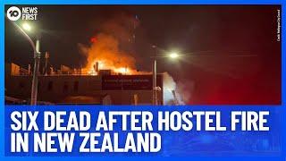 Wellington Hostel Fire Kills Six People With 11 Still Missing | 10 News First