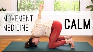 Movement Medicine - Calming Practice - Yoga With Adriene