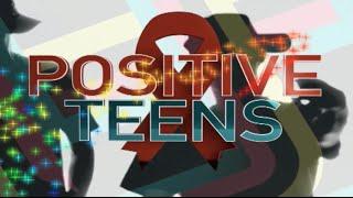 Positive teens: The plight of adolescents living with HIV/AIDs