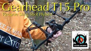 Gearhead T15 Pro - Sling Shot Hybrid Bow