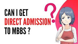 Can I Get Direct Admission to MBBS?