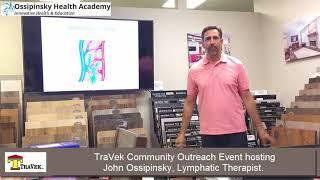 Pt 1 Scottsdale Lymphatic Therapist John Ossipinsky, TraVek Community Outreach