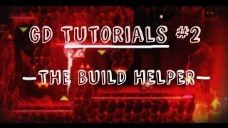 BEST 2.1 FEATURE?!? The Build Helper ~GD Tutorials #2~